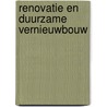 Renovatie en Duurzame Vernieuwbouw by Lien Velghe