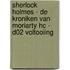 Sherlock Holmes - De kroniken van Moriarty HC - D02 Voltooiing