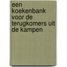 Een koekenbank voor de terugkomers uit de kampen door Jos Sterk