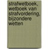 Strafwetboek, Wetboek van Strafvordering, Bijzondere wetten door Gert Vermeulen