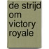 De strijd om Victory Royale