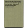 Glastuinbouwondernemers over ondernemen in tijden van transitie : beelden, verwachtingen en onzekerheden by Simone Burg