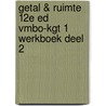 Getal & Ruimte 12e ed vmbo-kgt 1 werkboek deel 2 door Onbekend