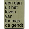 Een dag uit het leven van Thomas De Gendt door Kasper Hermans