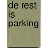 De rest is parking by Joost Houtman