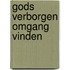 Gods verborgen omgang vinden