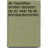 De Hasseltse straten dansten op en neer bij de bombardementen door Jos Sterk