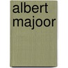 ALBERT MAJOOR door Kees Moerbeek
