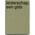 Leiderschap, een gids