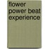 Flower Power Beat Experience
