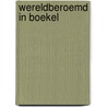 Wereldberoemd in Boekel by Nick van der Aa