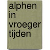 Alphen in vroeger tijden by Ben van Dijk