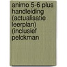 Animo 5-6 Plus handleiding (actualisatie leerplan) (inclusief Pelckman door Onbekend