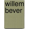 Willem Bever door Onbekend