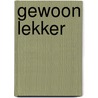 gewoon lekker door Sietske Nogueras