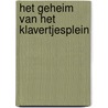 Het geheim van het Klavertjesplein door Michael Reefs