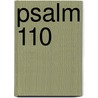Psalm 110 door Hoite Slagter