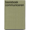 Basisboek communiceren by Unknown