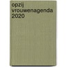 Opzij vrouwenagenda 2020 door Opzij Redactie