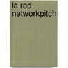 La Red NetworkPitch by Miriam Notten