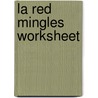 La Red Mingles Worksheet by Miriam Notten