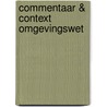 Commentaar & Context Omgevingswet door Jan van den Broek