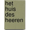 Het huis des Heeren door J. van Rijswijk