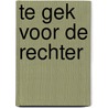Te gek voor de rechter door Ashley Terlouw