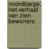 Noordbarge, het verhaal van zien bewoners