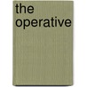 THE OPERATIVE by Unknown