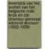 Inventaris van het archief van het Belgische Rode Kruis en zijn Directeur-generaal Edmond Dronsart (1922-1959)