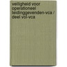 Veiligheid voor Operationeel Leidinggevenden-VCA / deel VOL-VCA door W.E.J. van Luttikhuizen