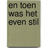 En toen was het even stil by Albert Adama
