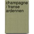 Champagne / Franse Ardennen
