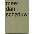 Meer dan schaduw