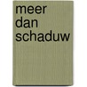 Meer dan schaduw by Greet Tijskens