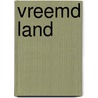 Vreemd land door Wim van Kasteel