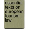 Essential Texts on European Tourism Law door Marc Taeymans