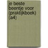 Je beste beentje voor (praktijkboek) (A4)