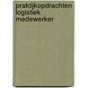 Praktijkopdrachten Logistiek medewerker by Unknown