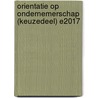Orientatie op Ondernemerschap (Keuzedeel) E2017 by Unknown