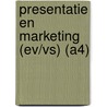 Presentatie en marketing (EV/VS) (A4) door Onbekend