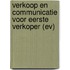 Verkoop en communicatie voor Eerste verkoper (EV)