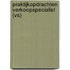 Praktijkopdrachten Verkoopspecialist (VS)