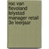 ROC van Flevoland Lelystad Manager Retail 3e leerjaar