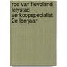 ROC van Flevoland Lelystad Verkoopspecialist 2e leerjaar by Unknown