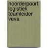 Noorderpoort Logistiek Teamleider Veva by Unknown