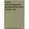 Extra rekenopgaven Goederenstroom (Retail N4) door Onbekend