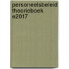 Personeelsbeleid theorieboek E2017 door Onbekend