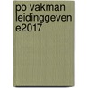 PO Vakman Leidinggeven E2017 door Onbekend